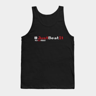 Just Beat It Tank Top